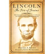 Lincoln: The Fire of Genius