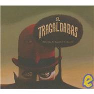El Tragaldabas / The Glutton