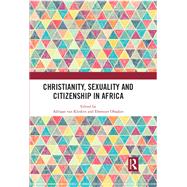 Christianity, Sexuality and Citizenship in Africa
