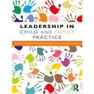 Leadership in Child and Family Practice