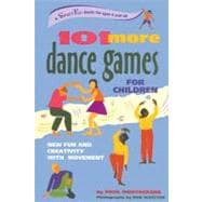101 More Dance Games for Children : New Fun and Creativity with Movement