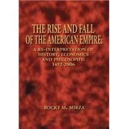 The Rise and Fall of the American Empire