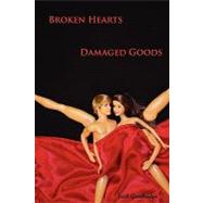 Broken Hearts Damaged Goods