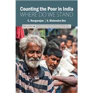 Counting the Poor in India: Where Do We Stand? Includes: Report of the Expert Group to Review the Methodology for Measurement of Poverty