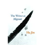 The Writer as Migrant