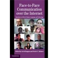 Face-to-Face Communication over the Internet: Emotions in a Web of Culture, Language, and Technology