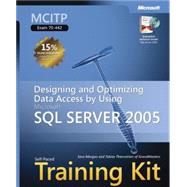 MCITP Self-Paced Training Kit (Exam 70-442) Designing and Optimizing Data Access by Using Microsoft SQL Server 2005
