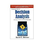 Introduction to Decision Analysis : A Practitioner's Guide to Improving Decision Quality
