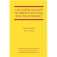 Localized Quality of Service Routing for the Internet