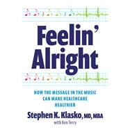 Feelin’ Alright: How the Message in the Music Can Make Healthcare Healthier