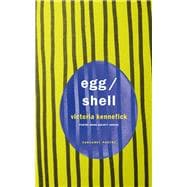 Egg/Shell