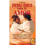 Feng shui para el amor/ Feng Shui for Lovers
