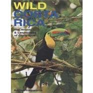 Wild Costa Rica The Wildlife and Landscapes of Costa Rica