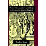 Music, Science, and Natural Magic in Seventeenth-Century England