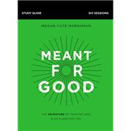 Meant for Good