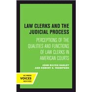 Law Clerks and the Judicial Process