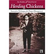 Herding Chickens : Innovative Techniques for Project Management