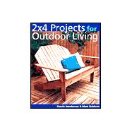 2 X 4 Projects for Outdoor Living