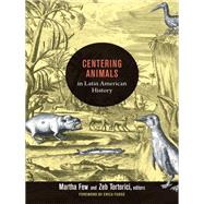 Centering Animals in Latin American History