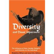 Diversity and Visual Impairment: The Influence of Race, Gender, Religion, and Ethnicity on the Individual