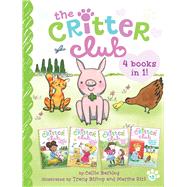 The Critter Club 4 Books in 1! #3 Ellie and the Good-Luck Pig; Liz and the Sand Castle Contest; Marion Takes Charge; Amy Is a Little Bit Chicken