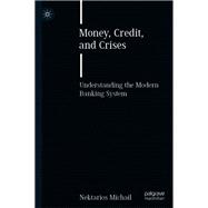 Money, Credit, and Crises