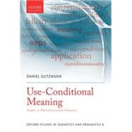 Use-Conditional Meaning Studies in Multidimensional Semantics
