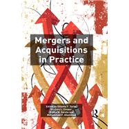 Mergers and Acquisitions in Practice