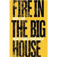 Fire in the Big House