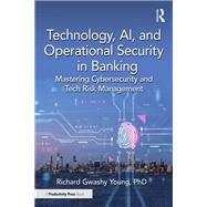 Technology, AI, and Operational Security in Banking