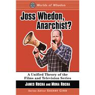 Joss Whedon, Anarchist?