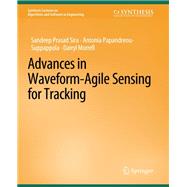 Advances in Waveform-Agile Sensing for Tracking