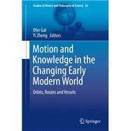 Motion and Knowledge in the Changing Early Modern World