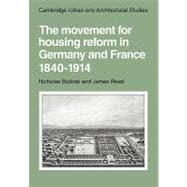 The Movement for Housing Reform in Germany and France, 1840â€“1914