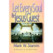 Let Every Soul Be Jesus' Guest