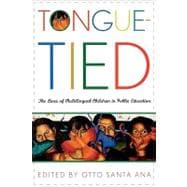 Tongue-Tied The Lives of Multilingual Children in Public Education