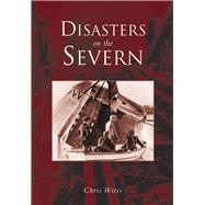 Disasters on the Severn