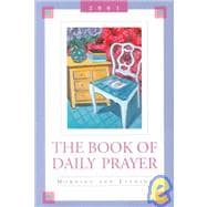 The Book of Daily Prayer : Morning and Evening, 2001
