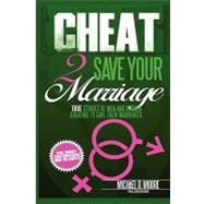 Cheat 2 Save Your Marriage