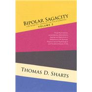 Bipolar Sagacity Integrity Versus Fathlessness