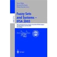 Fuzzy Sets and Systems, Ifsa 2003: 10th International Fuzzy Systems Association World Congress, Istanbul, Turkey, June 30-July 2, 2003 : Proceedings