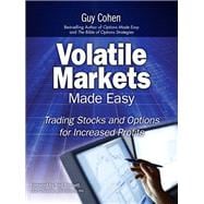 Volatile Markets Made Easy Trading Stocks and Options for Increased Profits (paperback)