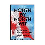 North by North Wit : An Anthology of Canadian Humour