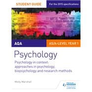 AQA Psychology Student Guide 2: Psychology in context: Approaches in psychology, biopsychology and research methods