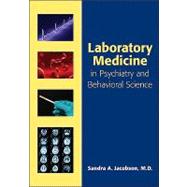 Laboratory Medicine in Psychiatry and Behavioral Science