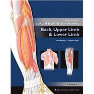 Lippincott's Concise Illustrated Anatomy : Back, Upper Limb and Lower Limb