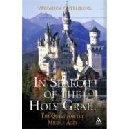 In Search of the Holy Grail : The Quest for the Middle Ages