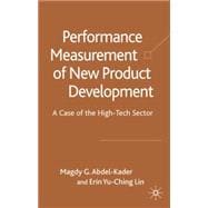 Performance Measurement of New Product Development Teams A Case of the High-Tech Sector