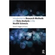 Introduction to Research Methods and Data Analysis in the Health Sciences
