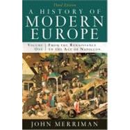 A History of Modern Europe: From the Renaissance to the Age of Napoleon (Volume 1)